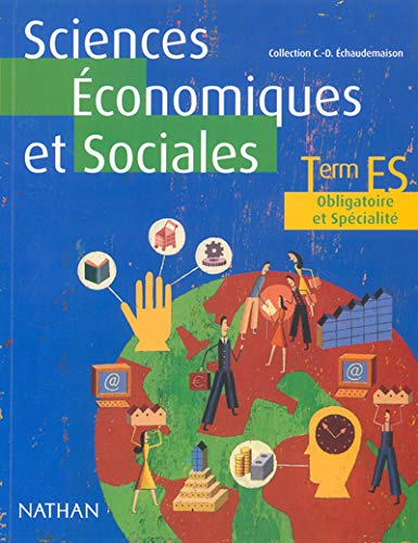 Imagen de archivo de Sciences conomiques Et Sociales, Terminale, Bac Es (enseignement Obligatoire Et Spcialit) a la venta por RECYCLIVRE