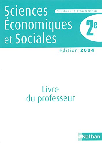 Beispielbild fr SCIENCES ECONOMIQUES ET SOCIALES 2E EDITION 2004 LIVRE DU PROFESSEUR zum Verkauf von Ammareal