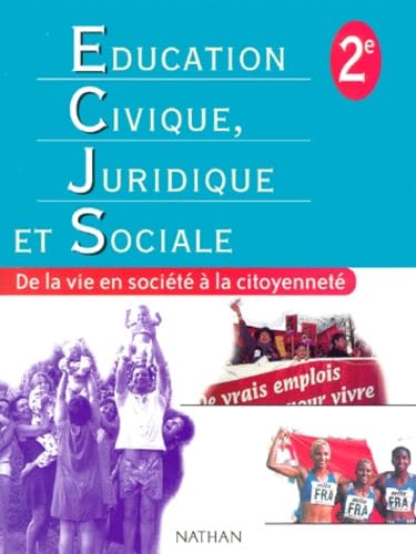 Beispielbild fr Education civique, juridique et sociale, seconde, lve. De la vie en socit  la citoyennet zum Verkauf von Librairie Th  la page