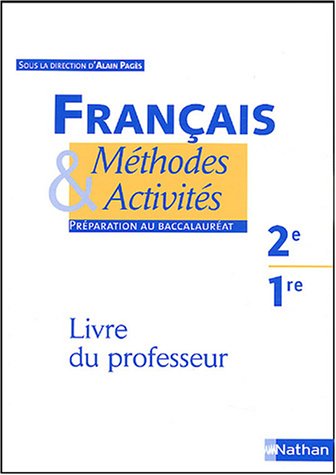 Beispielbild fr Franais Mthodes & Activits 2e/1e : Livre du professeur zum Verkauf von medimops