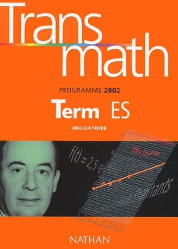 Stock image for Transmath, terminale, Bac ES (Enseignement obligatoire) for sale by Ammareal