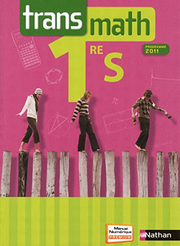 Beispielbild fr Transmath 1re S : Programme 2011 zum Verkauf von Irish Booksellers