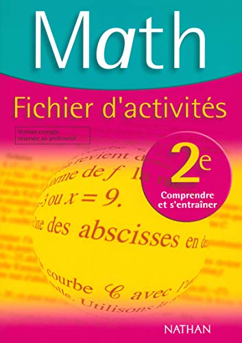 Beispielbild fr Maths Fichier d'Activit Seconde Programme 2000 : Version corrige rserve au professeur zum Verkauf von medimops