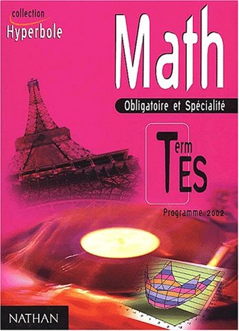 Beispielbild fr Math. Obligatoire et Spcialit. Term ES. Programme 2002 zum Verkauf von Librairie Th  la page