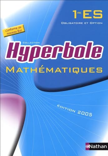 Stock image for Hyperbole : Mathmatiques 1e ES : obligatoire et option, programme 2001 for sale by Ammareal