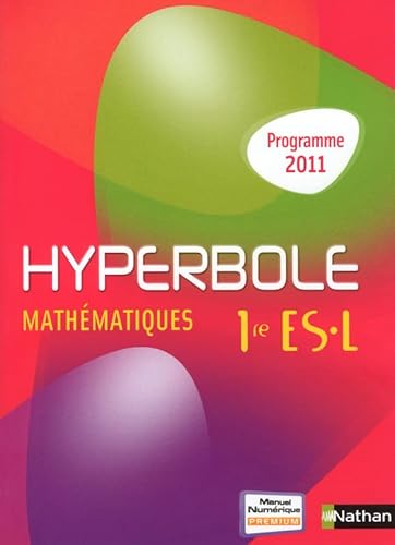 9782091725161: Mathmatiques 1re ES/L Hyperbole: Programme 2011 grand format