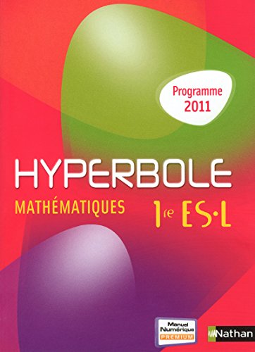 Stock image for Hyperbole 1re ES-L 2011 compact: Programme 2011 for sale by Buchpark