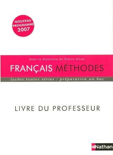 9782091726618: Franais Mthodes lyces toutes sries: Livre du professeur