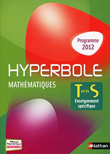 Beispielbild fr Hyperbole Terminale S spcifique 2012 zum Verkauf von GF Books, Inc.