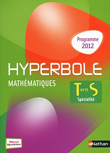 Stock image for Mathmatiques Tle S spcialit Hyperbole : Programme 2012 for sale by medimops