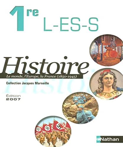 Stock image for Histoire 1e L-ES-S : Le monde, l'Europe, la France (1850-1945) Programme 2003 for sale by Ammareal