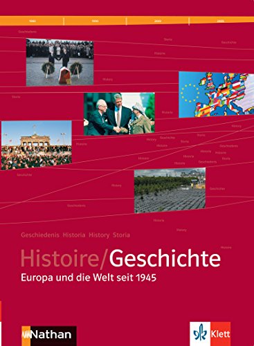 Beispielbild fr Histoire/Geschichte : Europa und die Welt seit 1945 zum Verkauf von medimops