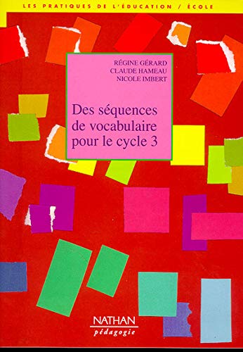 Stock image for Des squences de vocabulaire pour le cycle 3 for sale by Ammareal