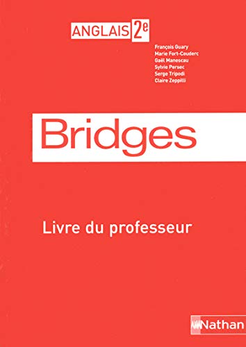 Imagen de archivo de BRIDGES 2E PROFESSEUR 2005 a la venta por Ammareal