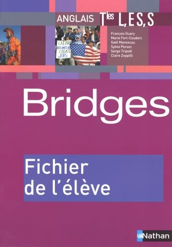 Beispielbild fr Anglais Tles L,ES,S Bridges : Fichier de l'lve zum Verkauf von Ammareal