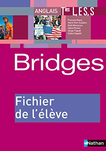 Stock image for Anglais Tles L,ES,S Bridges : Fichier de l'lve for sale by Ammareal