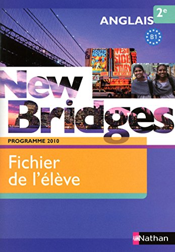 Beispielbild fr New Bridges Anglais 2e Programme 2010 B1 : Fichier de l'lve zum Verkauf von medimops