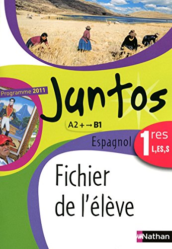 Stock image for Espagnol 1e L, ES, S Juntos : Fichier de l'lve, Programme 2011 for sale by medimops