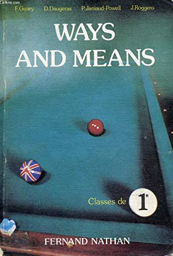 Imagen de archivo de ANGLAIS 1ERE WAYS AND MEANS a la venta por Ammareal