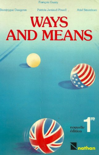 Imagen de archivo de ANGLAIS 1ERE WAYS AND MEANS. Edition 1987 a la venta por Ammareal