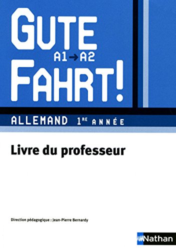 Stock image for Allemand 1re anne A1/A2 Gute Fahrt! : Livre du professeur for sale by medimops