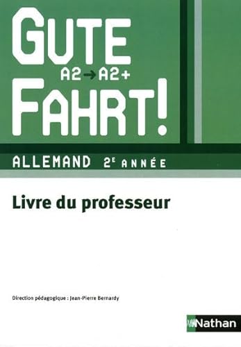 Stock image for Allemand Gute fahrt ! : 2e anne, A2 vers A2+, Livre professeur for sale by medimops
