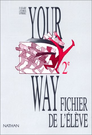 Imagen de archivo de Your Way, seconde, fichier lve a la venta por Tamery