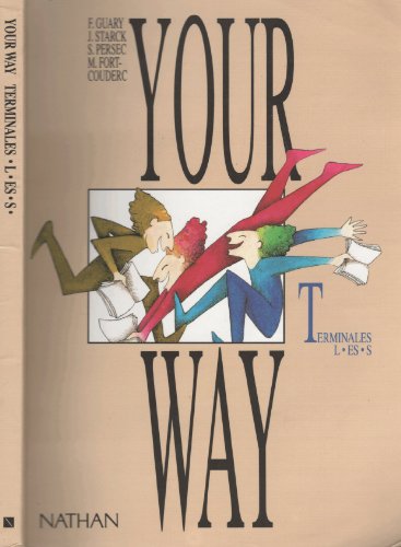 Stock image for Your way, terminale L/ES/S. Livre de l'lve for sale by Librairie Th  la page