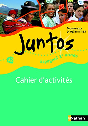 Beispielbild fr juntos : espagnol ; 2re anne ; niveau A2 ; cahier d'activits (dition 2009) zum Verkauf von Chapitre.com : livres et presse ancienne