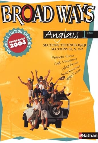 Imagen de archivo de Anglais 1e sections technologiques et ES, S, LV2 Broad Ways a la venta por Ammareal