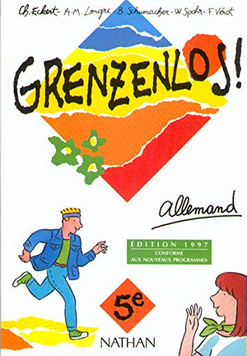 GRENZENLOS 5E 1999 (9782091756943) by Anne-Marie Longre Birgit Schumacher Charles Eckert