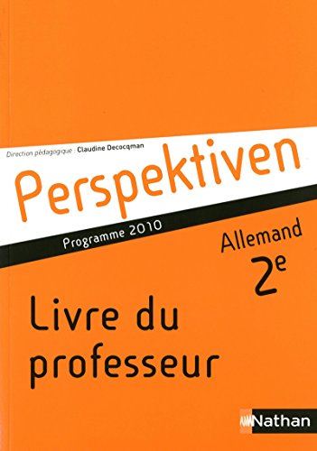 Beispielbild fr Allemand Perspektiven 2e : Livre du professeur, Programme 2010 zum Verkauf von medimops