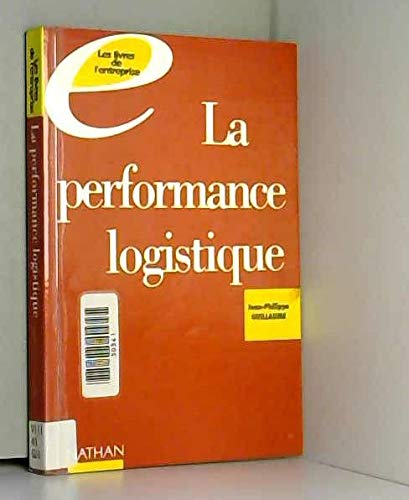 Beispielbild fr La Performance logistique zum Verkauf von Ammareal