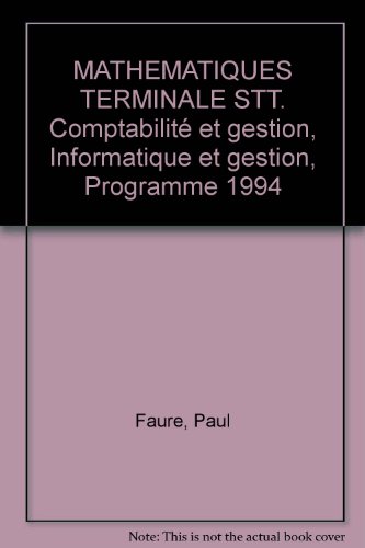Beispielbild fr Mathmatiques, terminales STT, option comptabilit et gestion. Livre de l'lve zum Verkauf von Ammareal