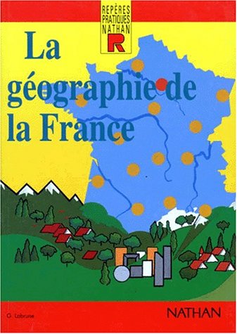 Beispielbild fr La gographie de la France zum Verkauf von Ammareal