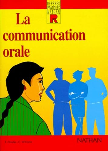 Stock image for La communication orale: Ren Charles; Christine Williame for sale by HPB Inc.