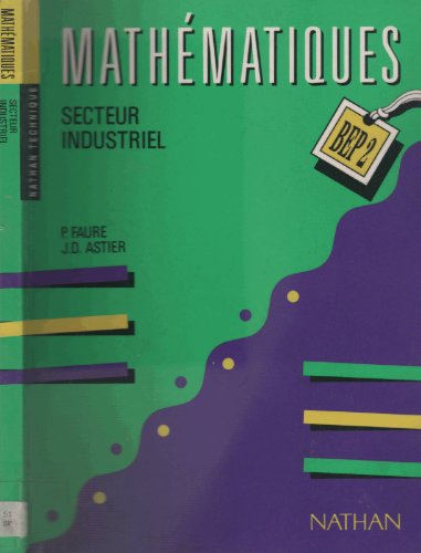 Beispielbild fr Mathmatiques secteur industriel - BEP 2 - Edition 1991. zum Verkauf von Le-Livre