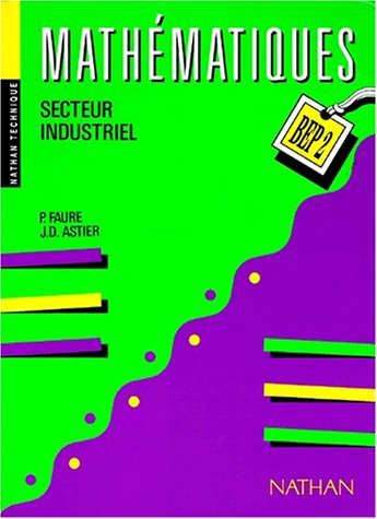 Stock image for Mathmatiques secteur industriel - BEP 2 - Edition 1991. for sale by Le-Livre
