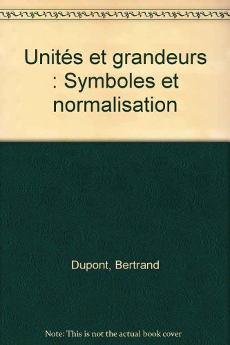 Stock image for Units et grandeurs : Symboles et normalisation for sale by Ammareal