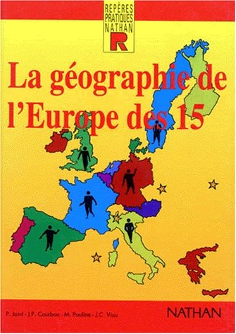 9782091771199: La gographie de l'Europe des 15