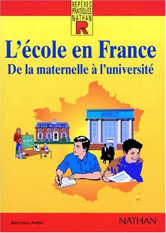 Beispielbild fr L' cole en France: De la maternelle  l'universit zum Verkauf von Wonder Book