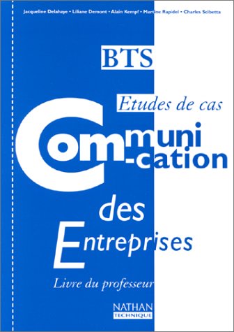 Imagen de archivo de Communication des entreprises BTS Etudes de cas. Livre du professeur a la venta por Ammareal