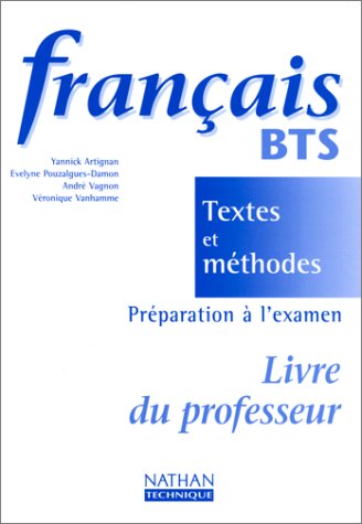 9782091785998: Franais Textes et mthodes BTS: Livre du professeur