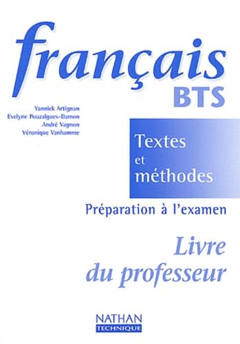 Stock image for Franais BTS : textes et mthodes, livre du professeur for sale by Ammareal