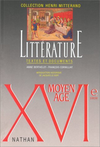 Imagen de archivo de Litterature Moyen Age/Xvieme Siecle. Textes Et Documents a la venta por Librairie Th  la page