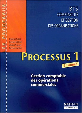 9782091789538: Processus 1 BTS Comptabilit et gestion des organisations 1re anne.: Gestion comptable des oprations commerciales