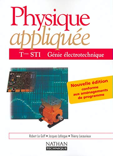 Beispielbild fr Physique applique, terminale, Bac STI - Gnie lectrotechnique zum Verkauf von medimops