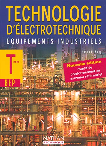 Stock image for Technologie d'lectrotechnique Terminale BEP : Equipements industriels for sale by Ammareal