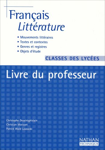 Beispielbild fr Franais littrature Classes des lyces : Livre du professeur zum Verkauf von medimops