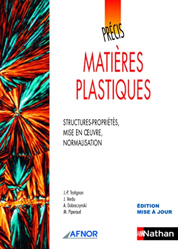 9782091795812: Matires plastiques: Structures-proprits, mise en oeuvre, normalisation